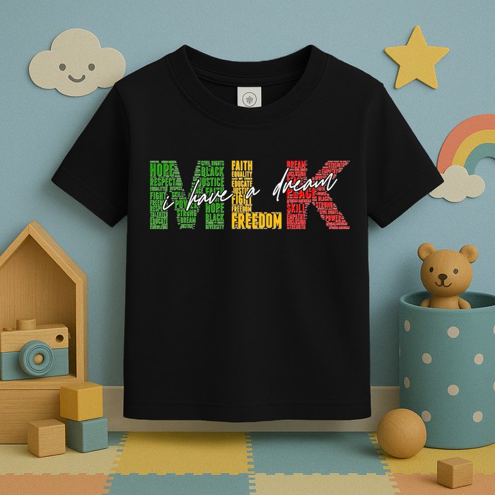 Mlk I Have A Dream Toddler T-Shirt