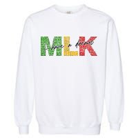 Mlk I Have A Dream Garment-Dyed Sweatshirt