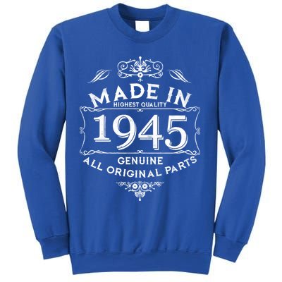 Made In Highest Quality Genuine All Original Parts 1945 80th Birthday Sweatshirt