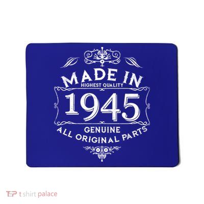 Made In Highest Quality Genuine All Original Parts 1945 80th Birthday Mousepad