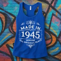 Made In Highest Quality Genuine All Original Parts 1945 80th Birthday Womens Tank Top