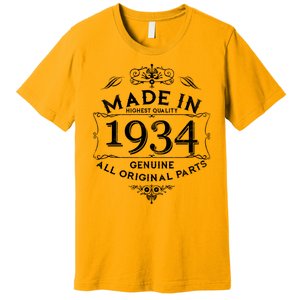 Made In Highest Quality Genuine All Original Parts 1934 90th Birthday Premium T-Shirt