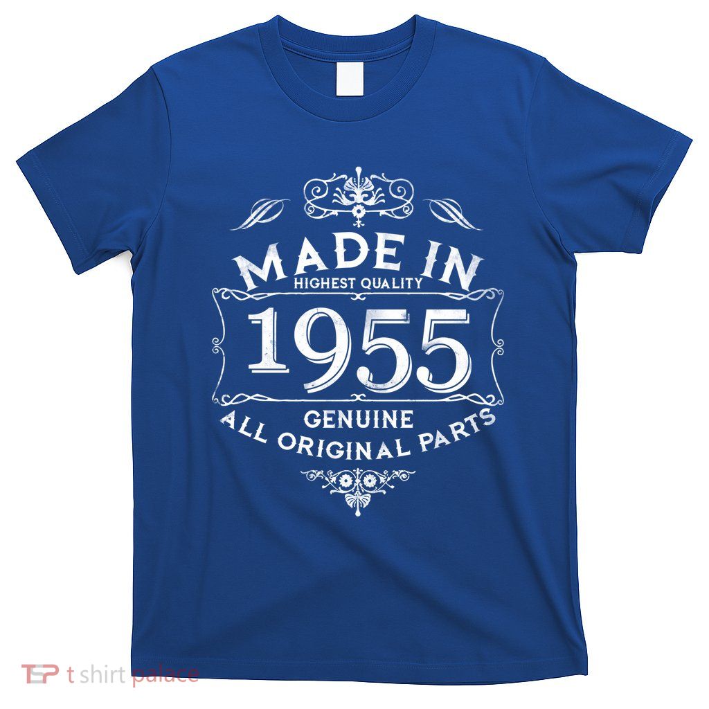 Made In Highest Quality Genuine All Original Parts 1955 70th Birthday T-Shirt