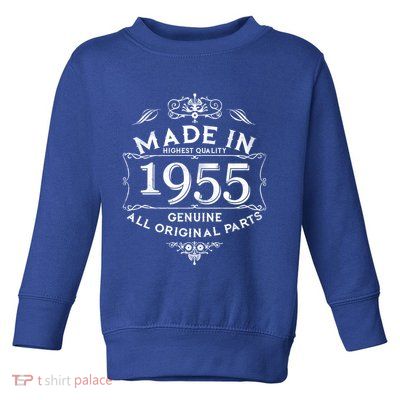 Made In Highest Quality Genuine All Original Parts 1955 70th Birthday Toddler Sweatshirt