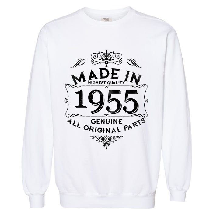 Made In Highest Quality Genuine All Original Parts 1955 70th Birthday Garment-Dyed Sweatshirt