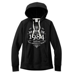 Made In Highest Quality Genuine All Original Parts 1984 40th Birthday Women's Fleece Hoodie