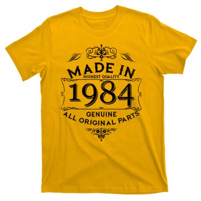 Made In Highest Quality Genuine All Original Parts 1984 40th Birthday T-Shirt