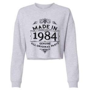 Made In Highest Quality Genuine All Original Parts 1984 40th Birthday Cropped Pullover Crew