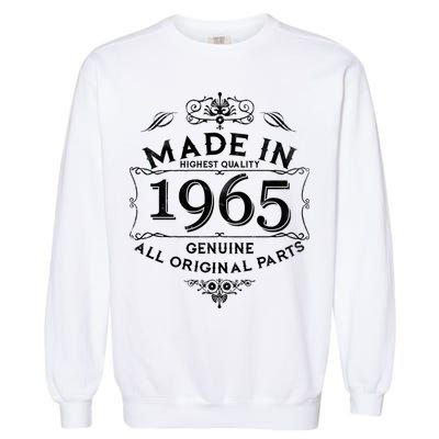 Made In Highest Quality Genuine All Original Parts 1965 60th Birthday Garment-Dyed Sweatshirt