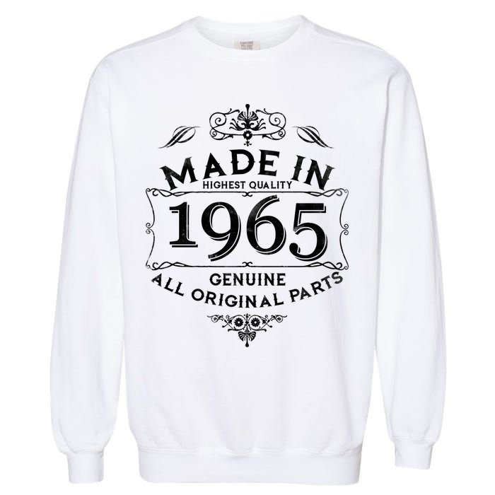 Made In Highest Quality Genuine All Original Parts 1965 60th Birthday Garment-Dyed Sweatshirt