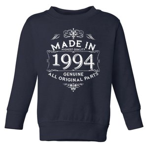 Made In Highest Quality Genuine All Original Parts 1994 30th Birthday Toddler Sweatshirt