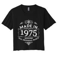 Made In Highest Quality Genuine All Original Parts 1975 50th Birthday Women's Crop Top Tee