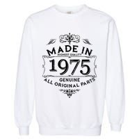 Made In Highest Quality Genuine All Original Parts 1975 50th Birthday Garment-Dyed Sweatshirt