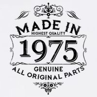 Made In Highest Quality Genuine All Original Parts 1975 50th Birthday Garment-Dyed Sweatshirt