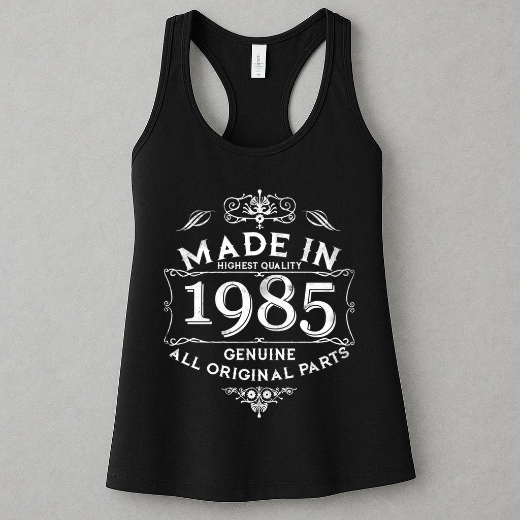 Made In Highest Quality Genuine All Original Parts 1985 40th Birthday Womens Tank Top