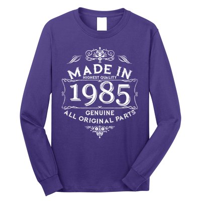 Made In Highest Quality Genuine All Original Parts 1985 40th Birthday Long Sleeve Shirt