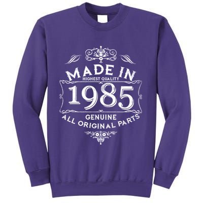 Made In Highest Quality Genuine All Original Parts 1985 40th Birthday Sweatshirt
