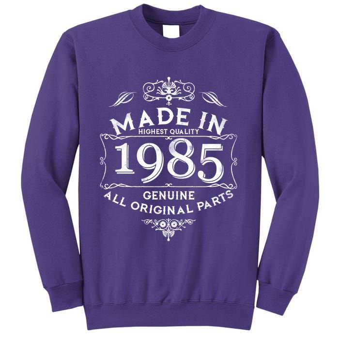 Made In Highest Quality Genuine All Original Parts 1985 40th Birthday Sweatshirt