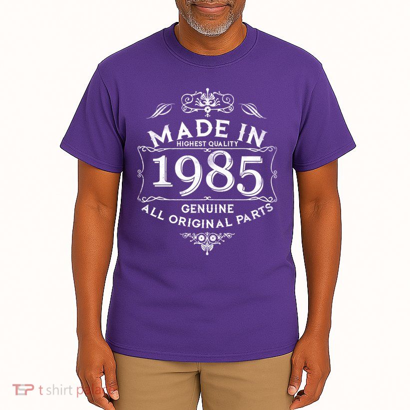 Made In Highest Quality Genuine All Original Parts 1985 40th Birthday Tall T-Shirt