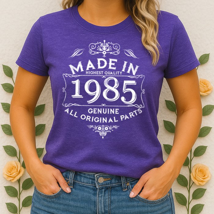 Made In Highest Quality Genuine All Original Parts 1985 40th Birthday Womens T-Shirt