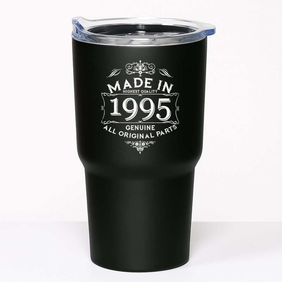 Made In Highest Quality Genuine All Original Parts 1995 30th Birthday Tumbler