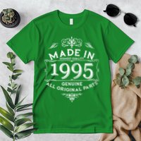 Made In Highest Quality Genuine All Original Parts 1995 30th Birthday Premium T-Shirt