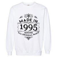 Made In Highest Quality Genuine All Original Parts 1995 30th Birthday Garment-Dyed Sweatshirt