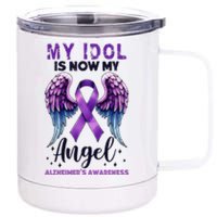 My Idol Is Now My Angel AlzheimerS Awareness Month 12 oz Stainless Steel Tumbler Cup