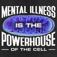 Mental Illness Is The Of The Cell Mitrochondria Cool Comfort Performance Bucket Hat