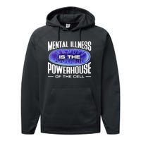 Mental Illness Is The Of The Cell Mitrochondria Performance Fleece Hoodie