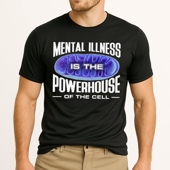 Mental Illness Is The Of The Cell Mitrochondria Cooling Performance Crew T-Shirt