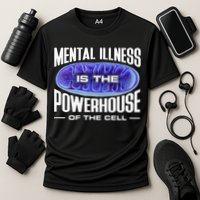 Mental Illness Is The Of The Cell Mitrochondria Cooling Performance Crew T-Shirt
