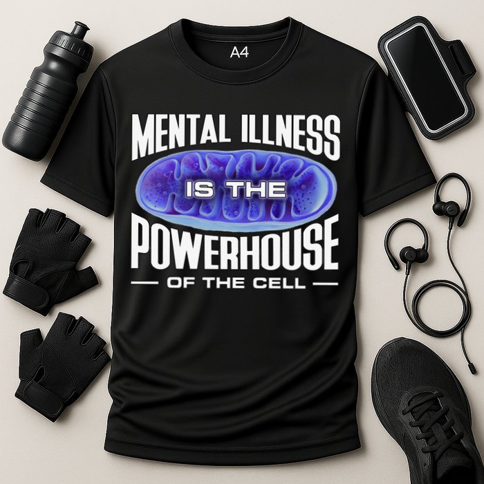 Mental Illness Is The Of The Cell Mitrochondria Cooling Performance Crew T-Shirt