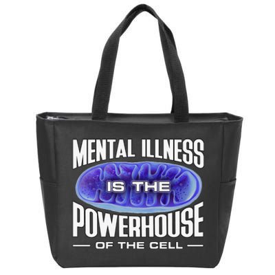 Mental Illness Is The Of The Cell Mitrochondria Zip Tote Bag