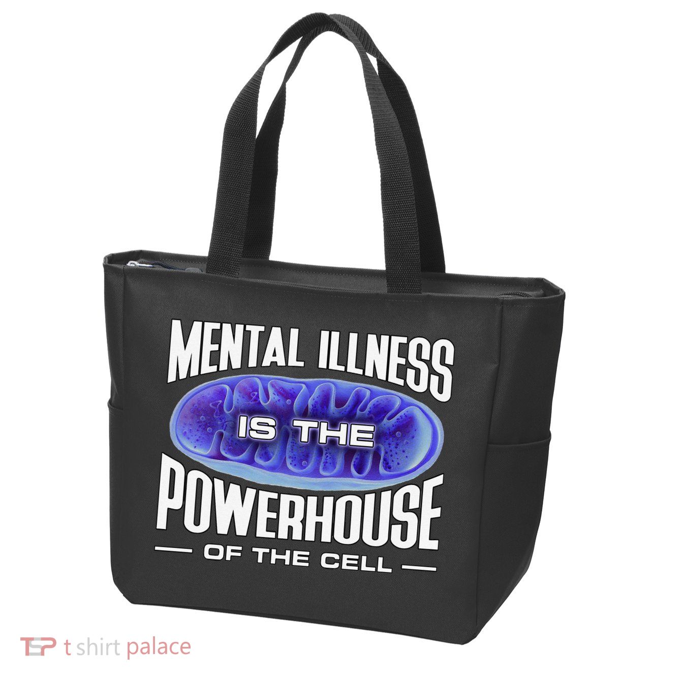 Mental Illness Is The Of The Cell Mitrochondria Zip Tote Bag