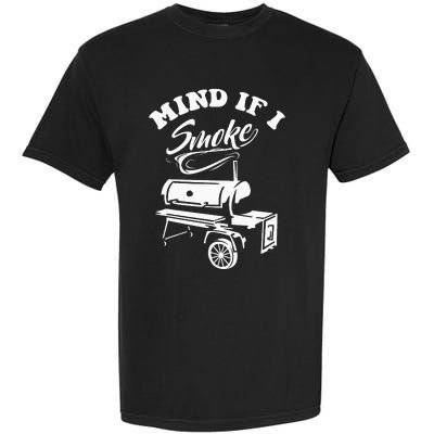 Mind If I Smoke Funny BBQ Smoker & Grilling Garment-Dyed Heavyweight T-Shirt