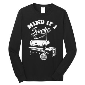 Mind If I Smoke Funny BBQ Smoker & Grilling Long Sleeve Shirt