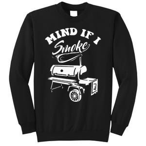 Mind If I Smoke Funny BBQ Smoker & Grilling Sweatshirt