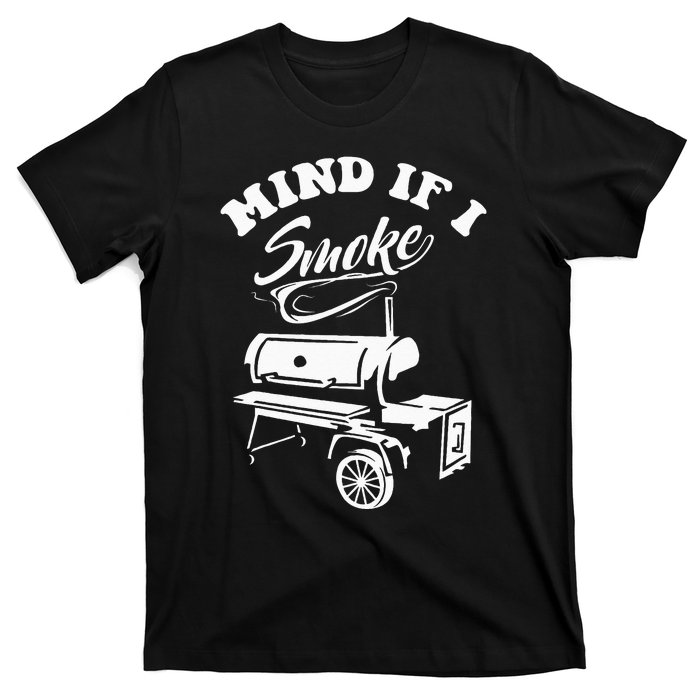 Mind If I Smoke Funny BBQ Smoker & Grilling T-Shirt