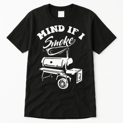 Mind If I Smoke Funny BBQ Smoker & Grilling Tall T-Shirt