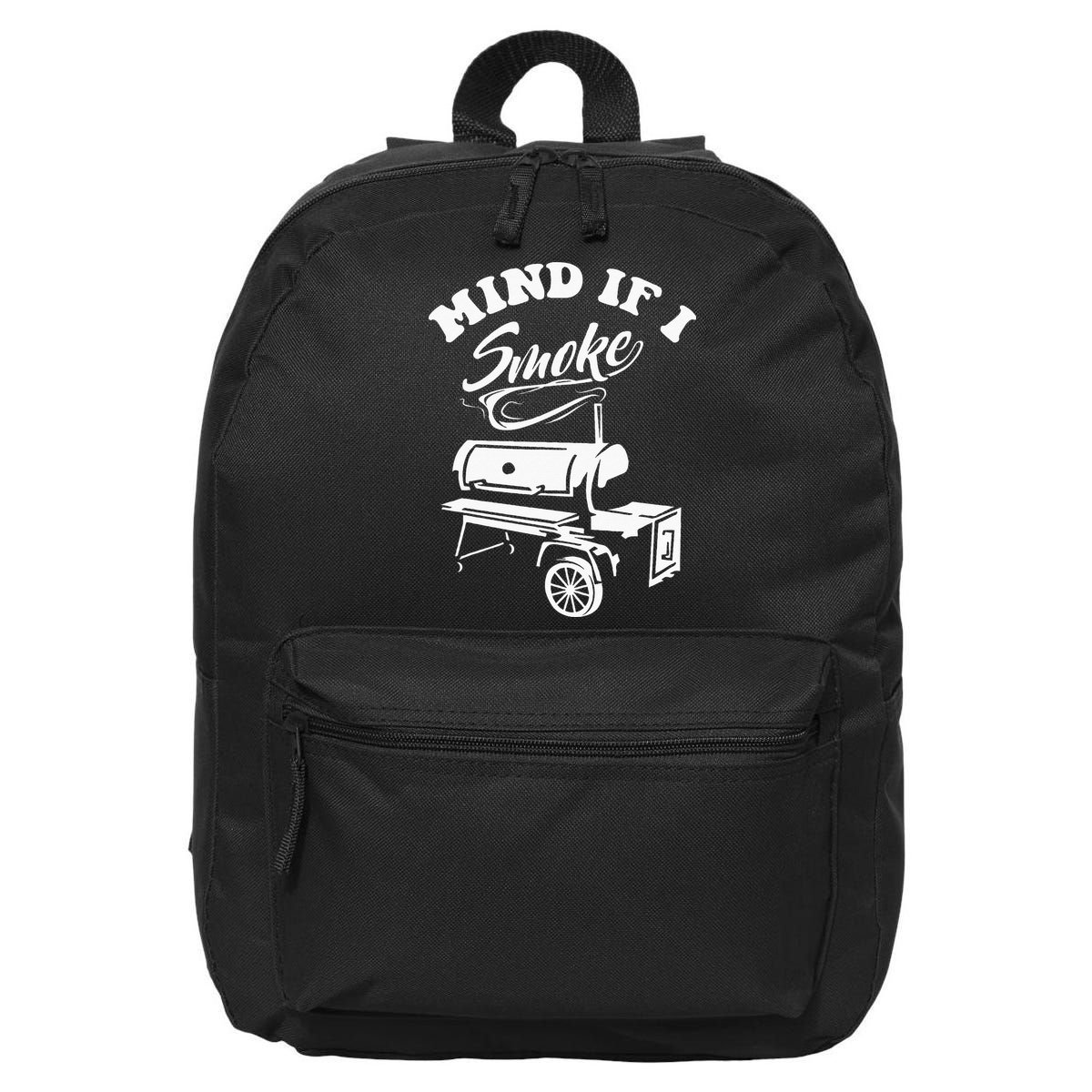 Mind If I Smoke Funny BBQ Smoker & Grilling 16 in Basic Backpack