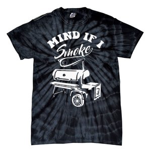 Mind If I Smoke Funny BBQ Smoker & Grilling Tie-Dye T-Shirt