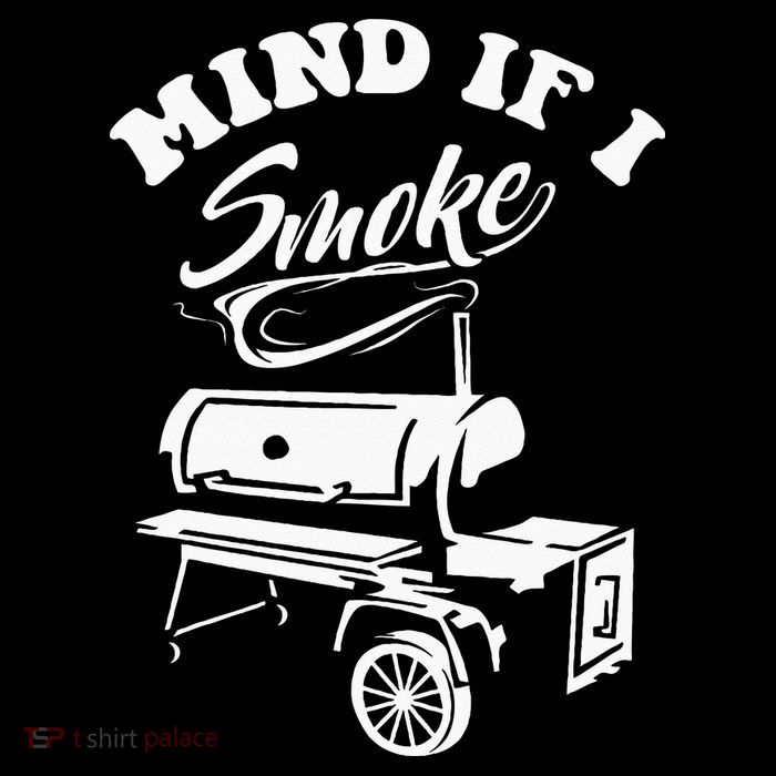 Mind If I Smoke Funny BBQ Smoker & Grilling Womens T-Shirt
