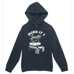 Mind If I Smoke Funny BBQ Smoker & Grilling Urban Pullover Hoodie