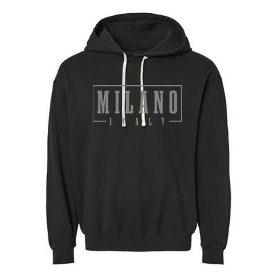 Milano Italia Italy Italian Souvenir Garment-Dyed Fleece Hoodie