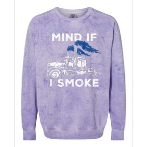 Mind If I Smoke Diesel Semi Truck Back Only Colorblast Crewneck Sweatshirt