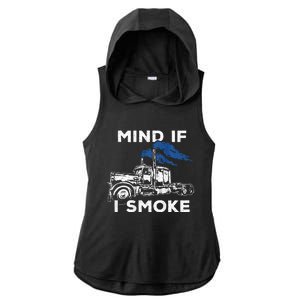 Mind If I Smoke Diesel Semi Truck Back Only Ladies PosiCharge Tri-Blend Wicking Draft Hoodie Tank