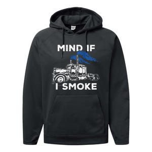 Mind If I Smoke Diesel Semi Truck Back Only Performance Fleece Hoodie