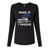 Mind If I Smoke Diesel Semi Truck Back Only Womens Cotton Relaxed Long Sleeve T-Shirt