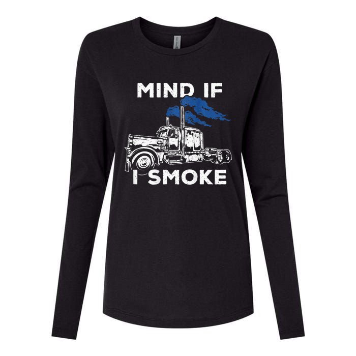 Mind If I Smoke Diesel Semi Truck Back Only Womens Cotton Relaxed Long Sleeve T-Shirt